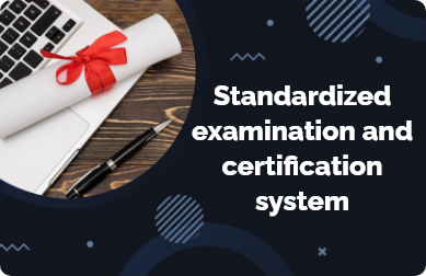 Standardized examination and certification system