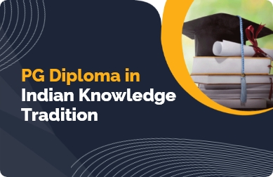 PG Diploma in Indian Knowledge Tradition