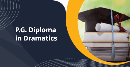 P.G. Diploma in Dramatics
